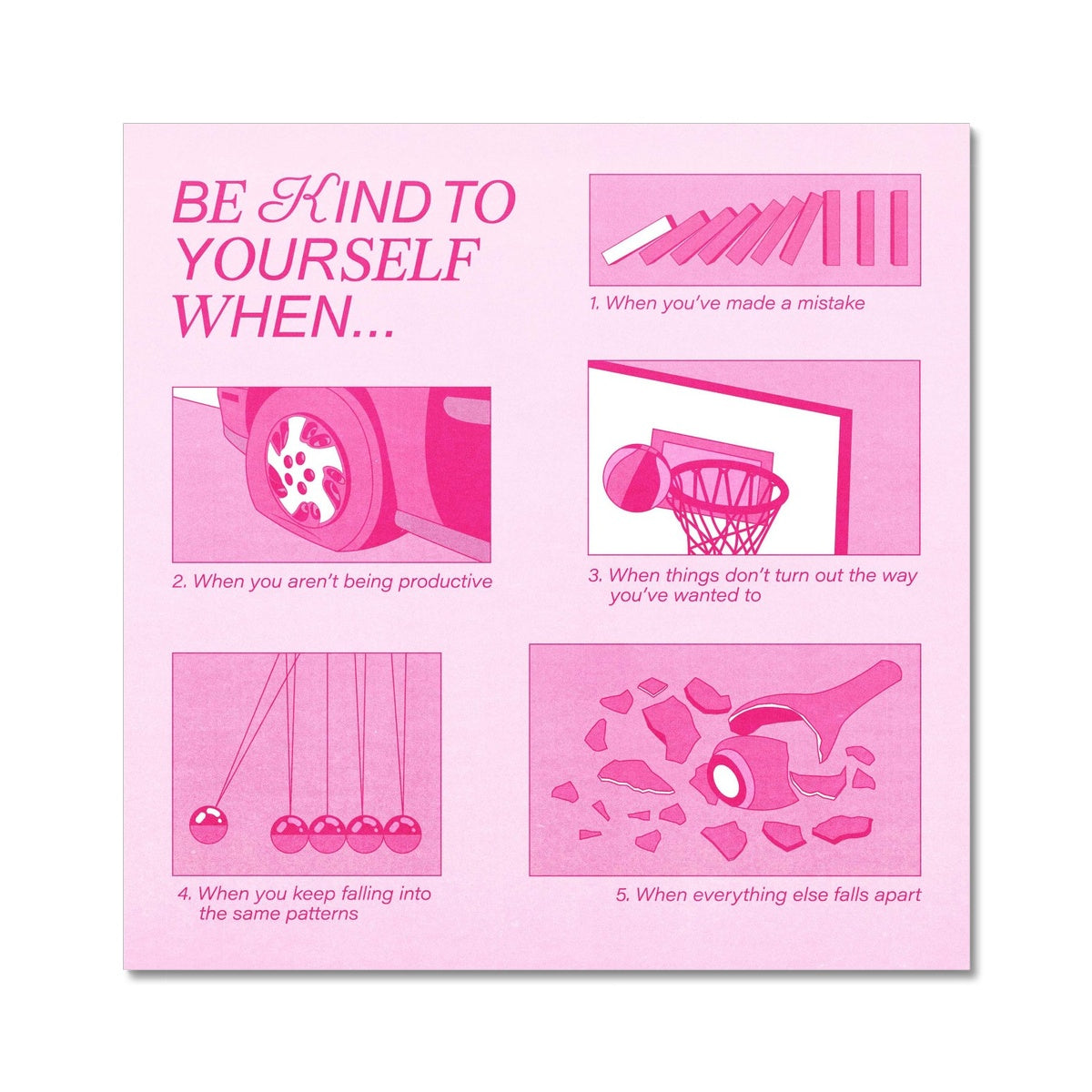 An pink 8x8" size self-care art print with the text "be kind to yourself"